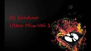 Dj Santino Ultra Mix.Vol 1