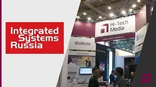Hi-Tech Media на Integrated Systems Russia 2018