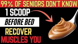 Seniors, Stop Muscle Loss Before Bed &ndash; Essential Tips You Need to Know! | Senior Health