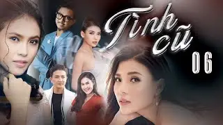 [Phim Việt Nam] TÌNH CŨ - TẬP 6 I Bạn Thân Cảnh Báo Bạn Sa Đà Với Tình Cũ