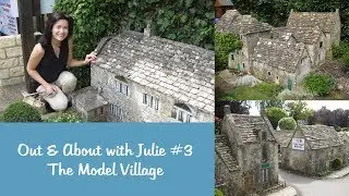 Out & About with Julie #3 - The Model Village, Bourton-on-the-Water