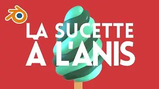 Blender : La Sucette à l'Anis