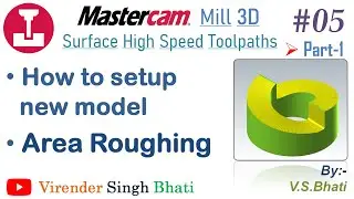Mastercam Mill 3D|| How to setup new Part || Area Rough || Verify || Stock Setup || Roughing