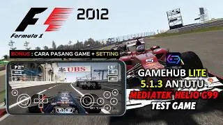 GAMEHUB LITE 5.1.3 - Test Game F1 2012 PC Di Mediatek Helio G99