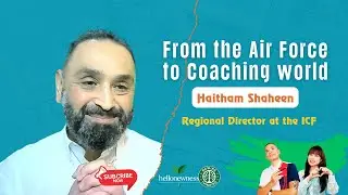Wisdom from the Middle East - Interview Haitham Shaheen (Regional Director at the ICF)