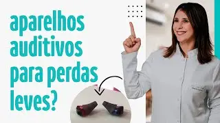 Aparelho auditivo para perdas leves