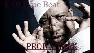 **E 40 Type Beat 2016** West Coast
