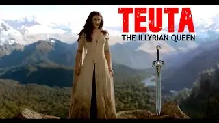 TEUTA - THE ILLYRIAN QUEEN Test Trailer