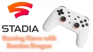 The Massive Shut down of Google Stadia | Gaming News with Damian Dragon