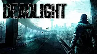 Deadlight ➤ ПОЛНОЕ ПРОХОЖДЕНИЕ