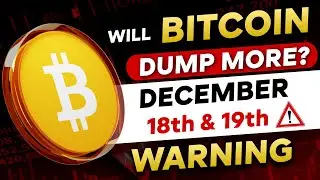 🚨 Warning : Bitcoin Will Go Lower? Dec 18th & 19th | More Pain Coming in BTC | Bitcoin News Today 