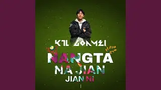 Nangta Na Jian Ni