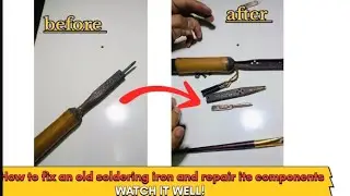 How to fix an old soldering iron and repair it's components|पुरानी सोल्डरिंग आयरन को कैसे ठीक करे