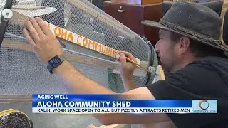 Aging Well: Aloha Community Shed attracts mostly retired men who want to putter and make friends