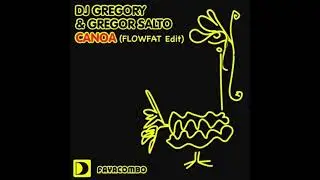DJ Gregory & Gregor Salto - Canoa (FLOWFAT Edit)