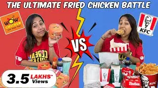 KFC Vs WOW Chicken | EATING ENTIRE MENU | Food Review