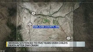 Woman sentenced to 5 years over child's death after DWI crash