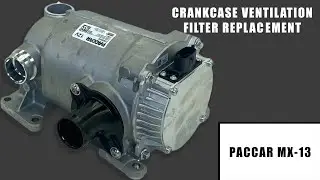 Peterbilt 579 MX-13 Crankcase ventilation Filter (CCV)  Replacement &ndash; Save $$$ Doing It Yourself!