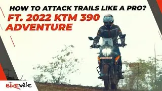Mastering Trails With The New KTM 390 Adventure ft. Pro-XP | KTM Pro-XP Adventure Trails | BikeWale