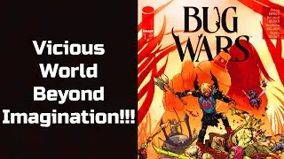 Vicious World Beyond Imagination | Bug Wars #1 Comic Book Review