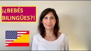 Cómo criar un BEBÉ BILINGÜE