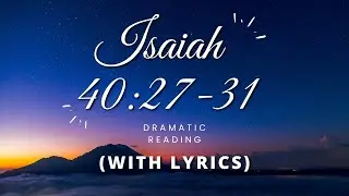 Isaiah 40: 22-31 - Dramatic reading - With words