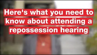 What you need to know about attending a repossession hearing | advice | Shelter