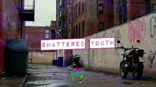 Shattered Youth | Neon Misfits Music