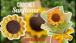 Crochet Sunflower| Easy Tutorial| Beginner Friendly