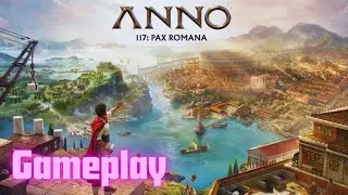 Anno 117 Pax Romana Gameplay - 43 Minutes No Commentary