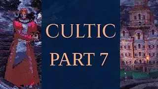 CULTIC - PART 7 - GAMEPLAY - WALKTHROUGH - NO COMMENTARY