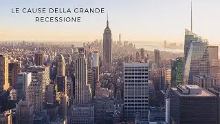 Ecco cosa ha causato la Grande Recessione | Storia
