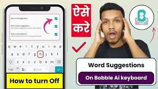 Bobble ai keyboard me word suggestions settings | how to turn off word suggestions bobble keyboard