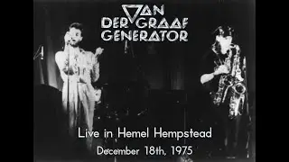 Van der Graaf Generator - Live in Hemel Hempstead (December 18th, 1975)