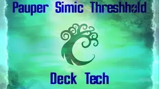 Pauper Simic Threshhold Deck Tech