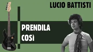 Lucio Battisti - Prendila cosi (Linea di Basso)