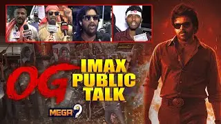 IMAX : OG Movie First Review | OG Public Talk | OG | Pawan Kalyan | Mega9tv