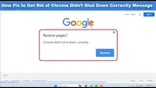 How to Fix Restore Pages Chrome Didn’t Shut Down Correctly Error | Windows
