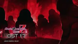 Death End Re;Quest Code Z OST 17-The World as We Know It