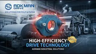 Rozwiązania przekładniowe dla przemysłu celulozowo-papierniczego: od pulpera do nawijarki | AOKMAN Drive#paperindustry