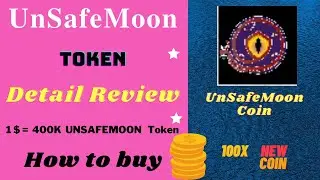 UnSafeMoon Token Review in Details and how to buy | UnSafeMoon Coin | UnSafeMoon Crypto 💰 Currency