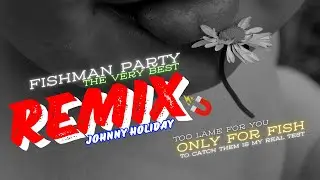 FISHMAN PARTY MUSIC REMIX by Johnny Holiday