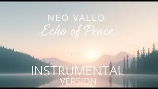 🕊️ Echo of Peace (Instrumental) 🎷| Neo Vallo Riviera by Neo Vallo