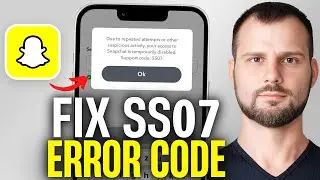 How to Fix Snapchat SS07 Error Code &ndash; Complete Tutorial 2025 📲❌✅