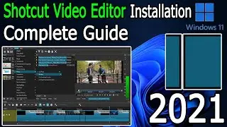 How to Install Shotcut for windows 11 [ 2021 Update ] Complete Step by Step Guide