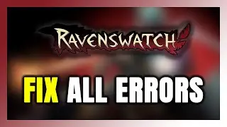 How to FIX Ravenswatch All Errors