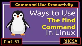 Use of Find Command: Boost Your Command Line Productivity with Find Command Options | Part-61 #rhcsa