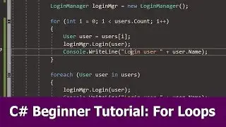 C# Beginner Tutorial : For and Foreach Loops