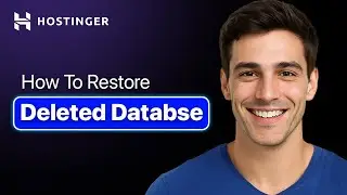 How To Quickly Restore A Deleted Database In Hostinger (Easy 2025 Guide)