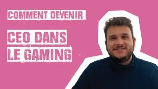 Comment devenir CEO dans le Gaming ? (Maxime Le Morillon) | Merci Bobby